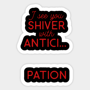 Antici... pation Sticker